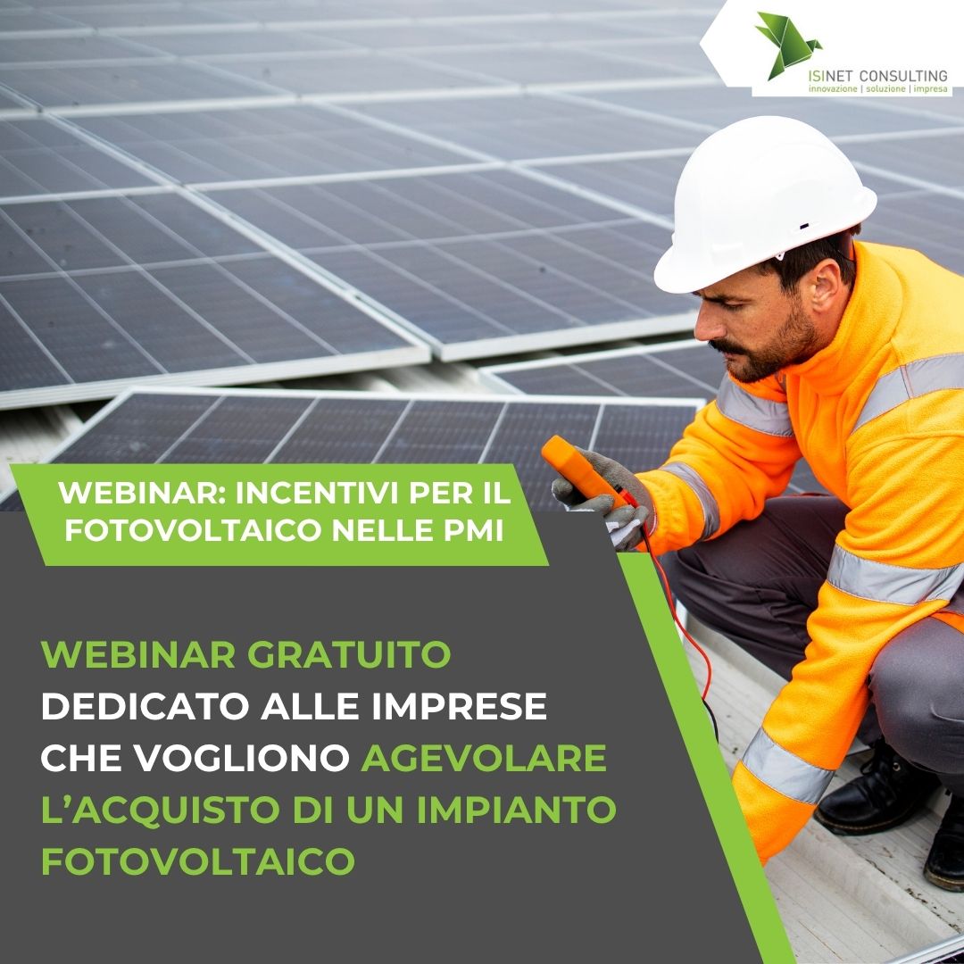 Isinet Consulting Webinar Bando Simest per le PMI, incentivi per l'acquisto di impianti fotovoltaici. Opportunità per le imprese italiane.