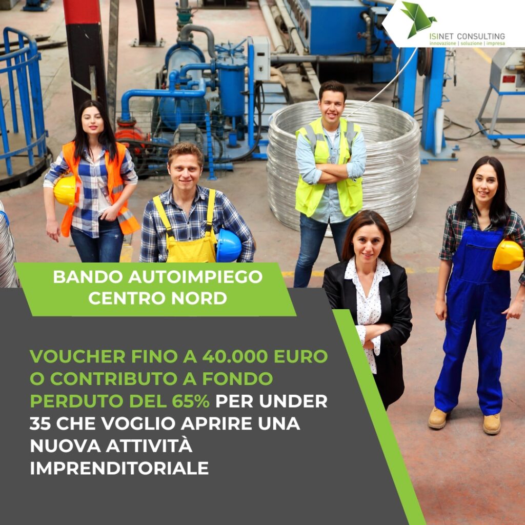 Isinet Consulting giovani lavoratori possono usare il Bando Autoimpiego centro Nord per ottenere un contributo a fondo perduto