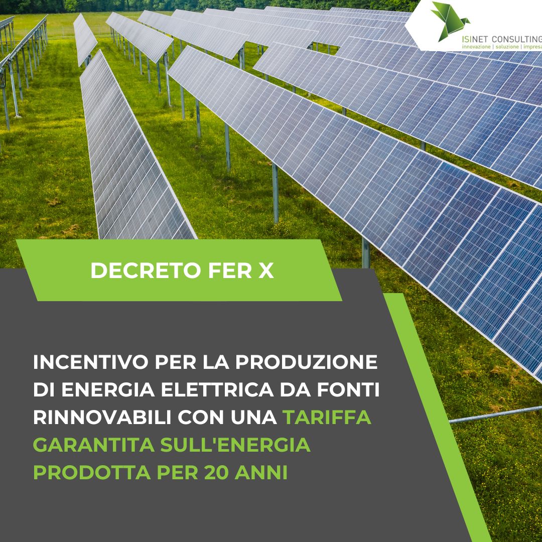 Isinet Consulting Decreto FER X 2026: incentivi GSE per impianti fotovoltaici, eolici e idroelettrici con tariffa garantita per 20 anni.