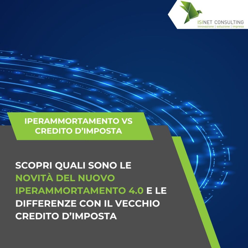 Isinet Consulting Iperammortamento vs Credito d'imposta 4.0: scopri le novità e le differenze tra le due agevolazioni fiscali.