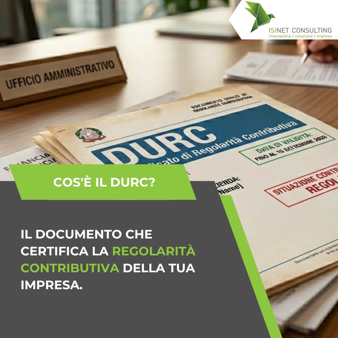 Isinet Consulting Cos'è il DURC? Guida completa per le imprese italiane sul documento di regolarità contributiva.
