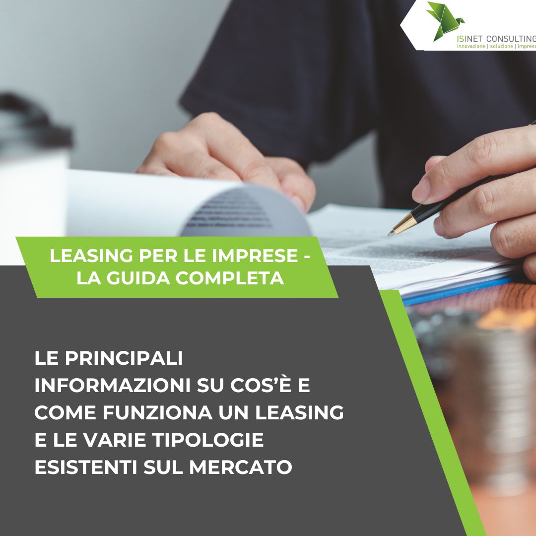 Isinet Consulting Guida completa sul leasing per imprese: tipologie, fiscalità e agevolazioni disponibili nel mercato attuale.