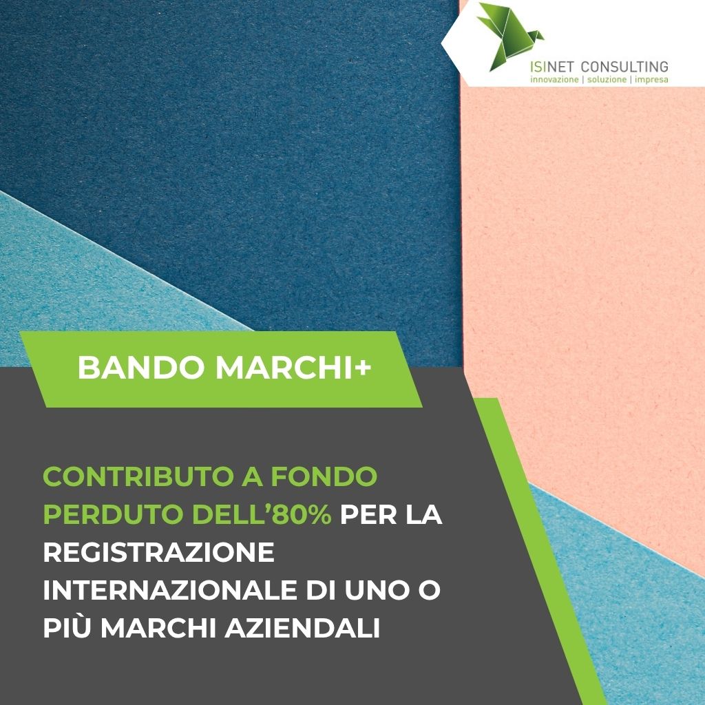 Isinet Consulting Grafica informativa sul Bando Marchi+ con logo Isinet Consulting, che promuove un contributo a fondo perduto dell'80% per la registrazione dei marchi.