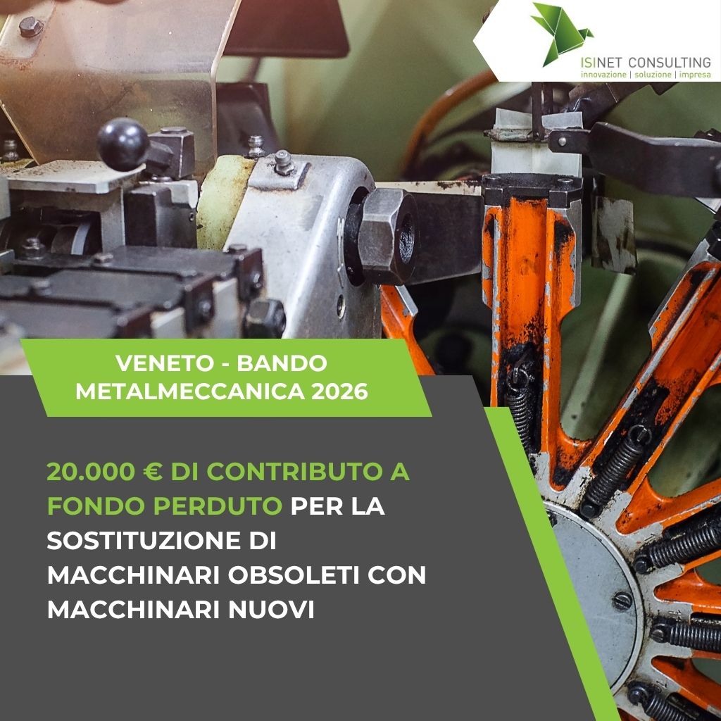 Isinet Consulting Dettaglio di un macchinario industriale con testo informativo sul Bando Metalmeccanica 2026 Veneto: contributo fino a 20.000 € per le imprese.