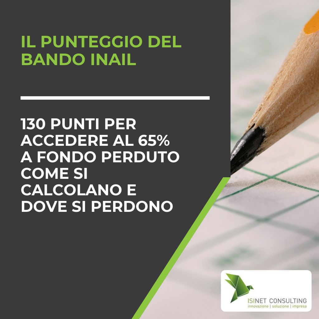 Isinet Consulting Grafica informativa sul Punteggio Bando INAIL: come raggiungere i 130 punti e il ruolo dell'OT23 per ottenere il finanziamento a fondo perduto del 65%.