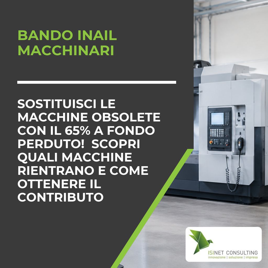 Isinet Consulting Grafica informativa sul Bando INAIL macchinari con testo promozionale per la sostituzione di macchinari industriali obsoleti con incentivi al 65%.